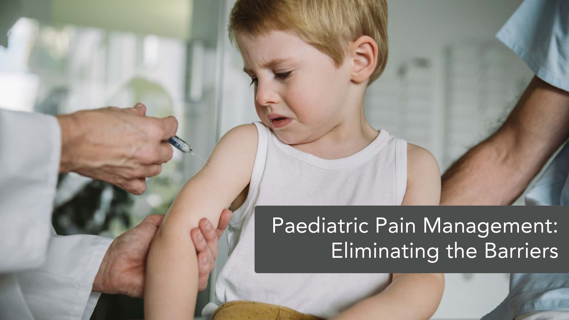 Effective Paediatric Pain Management Hindered by Organizational